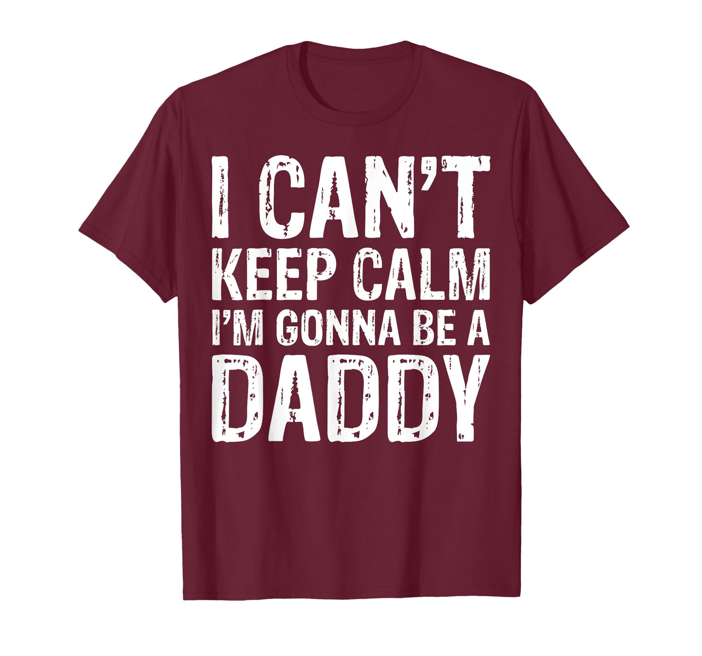I Can't Keep Calm I'm Gonna Be A Daddy T-Shirt Father's Day T-Shirt
