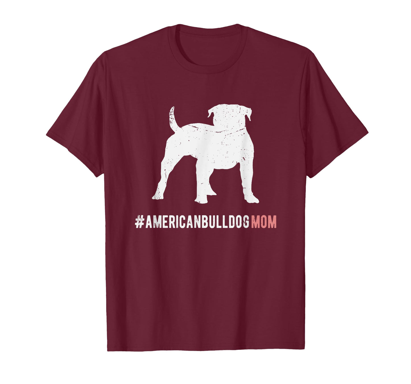 American Bulldog Dog Mom Gift For Women American Bulldog Dog T-Shirt