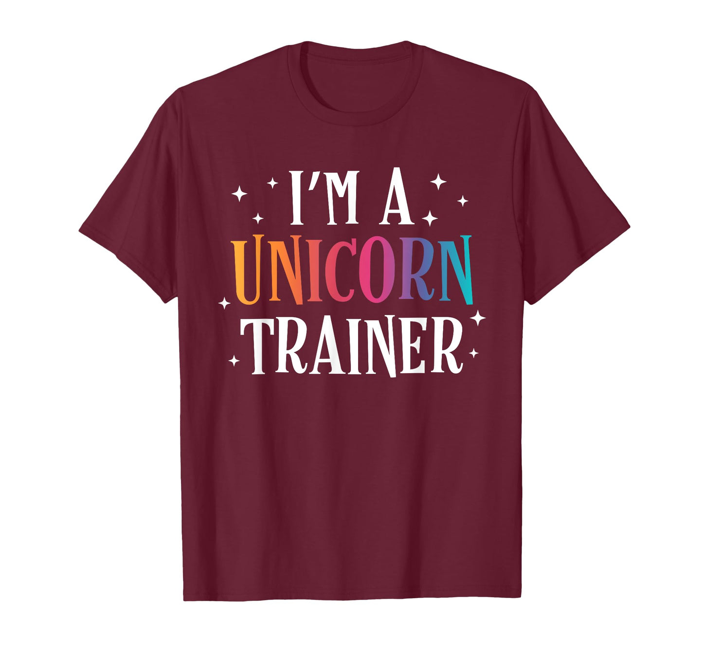 Funny I'm a Unicorn Trainer Easy Costume T-Shirt