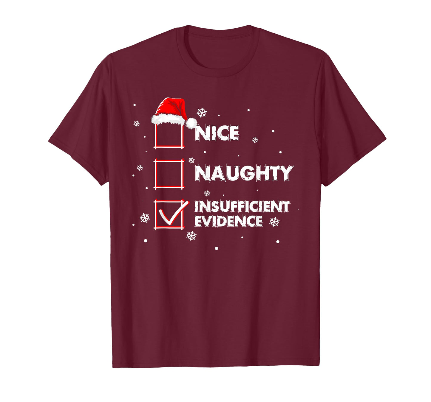 Nice Naughty Insufficient Evidence Shirt Santa Christmas T-Shirt