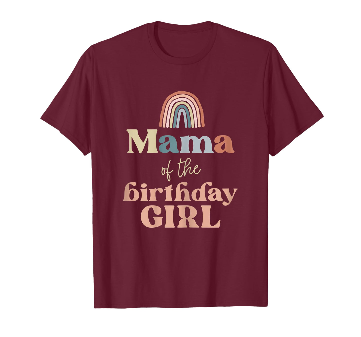 Womens Mama of the Birthday Girl Boho Rainbow Party Retro Supplies T-Shirt