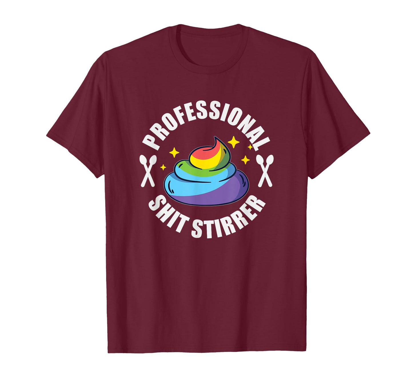 Shit Stirrer Professional - Unicorn Poo Funny Trouble Maker T-Shirt
