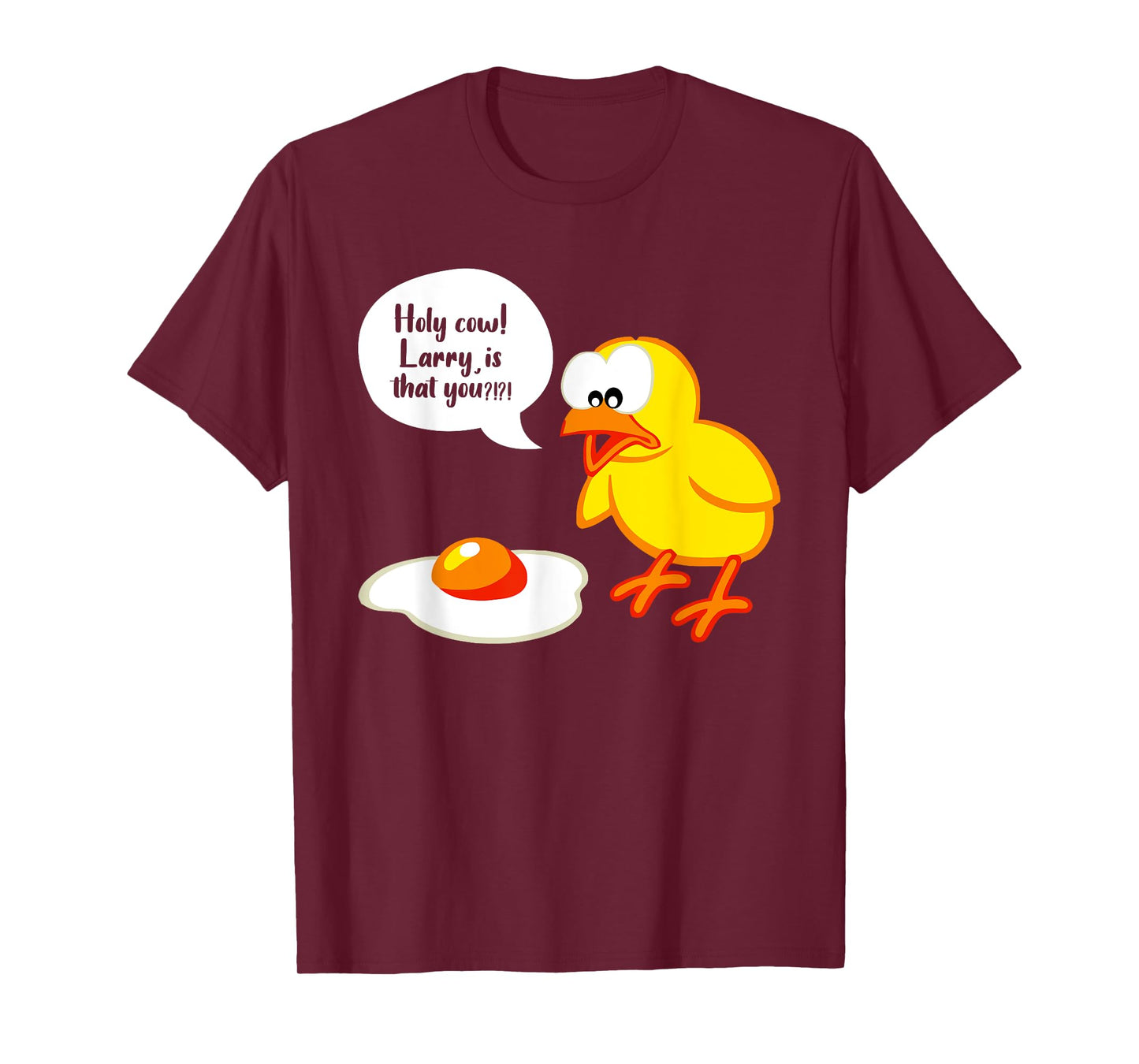 Sarcastic Sarcasm Funny Holy Cow Larry Is That You T-Shirt