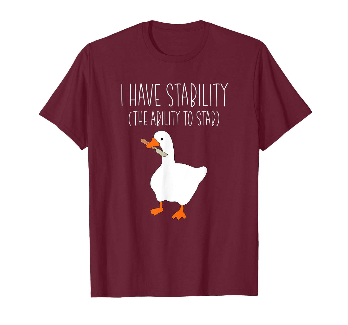 I Have Stability The Ability To Stab Funny Goose Meme Knife T-Shirt