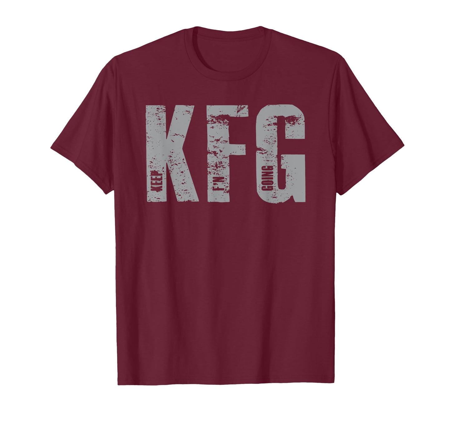 KFG Keep F'N Going Military Style T-Shirt