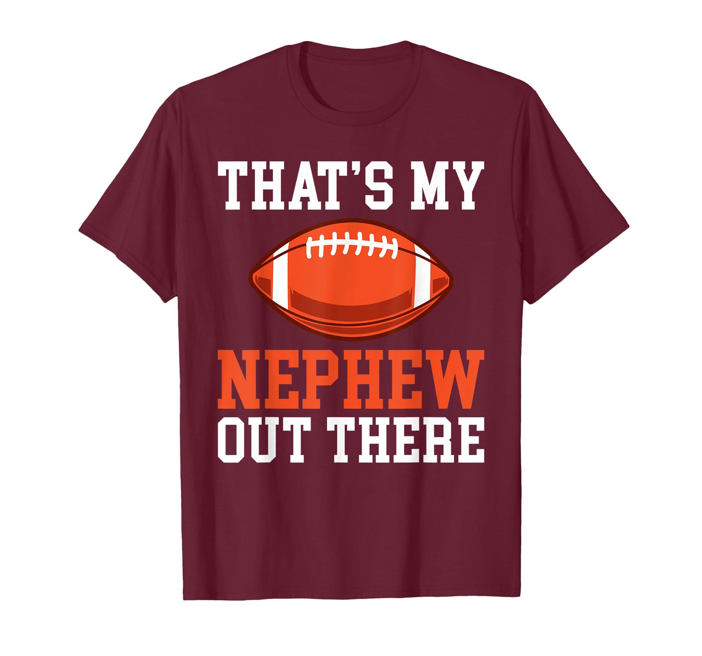 Thats my Nephew out there Football Family Sister Aunt T-Shirt