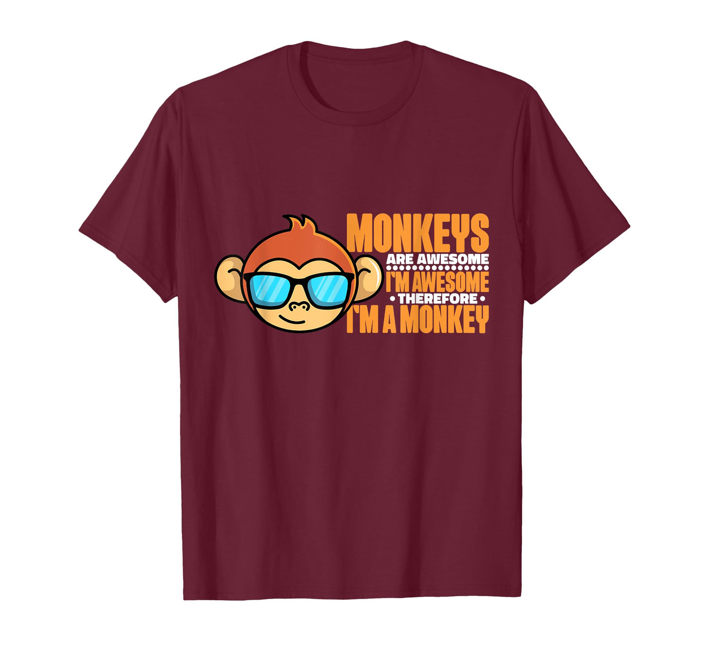 Monkeys Are Awesome Therefore I'm A Monkey Designs For Boys T-Shirt