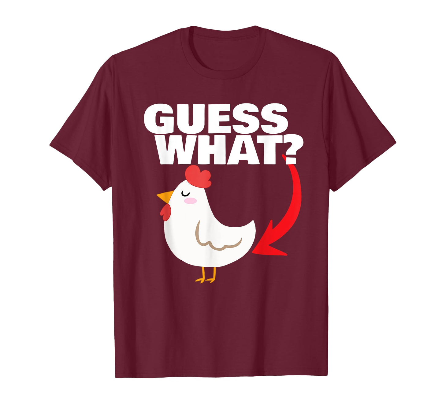 Guess What? Chicken Butt T-Shirt by Miftees