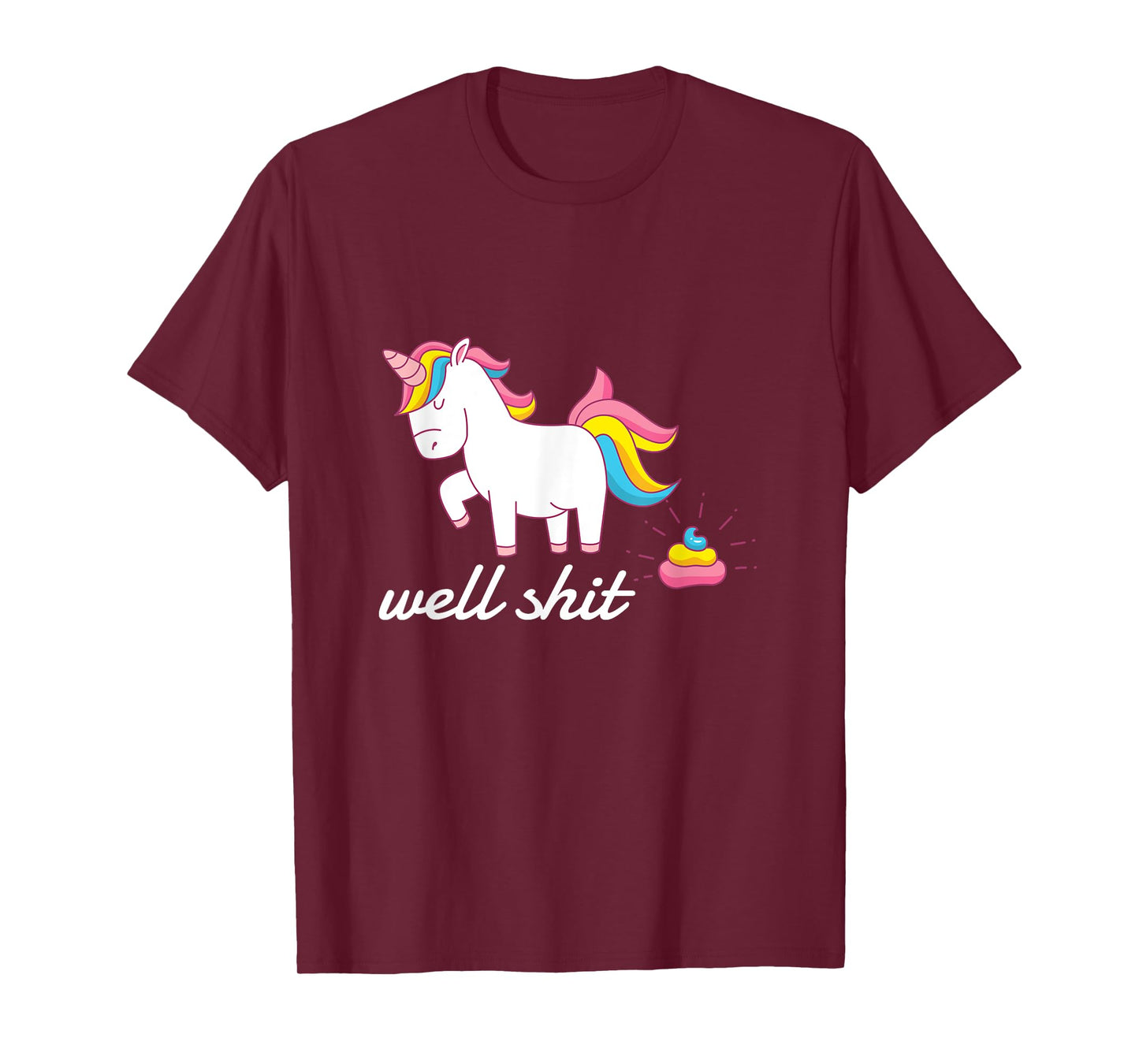 Well Shit Unicorn Pooping Tshirt T-Shirt
