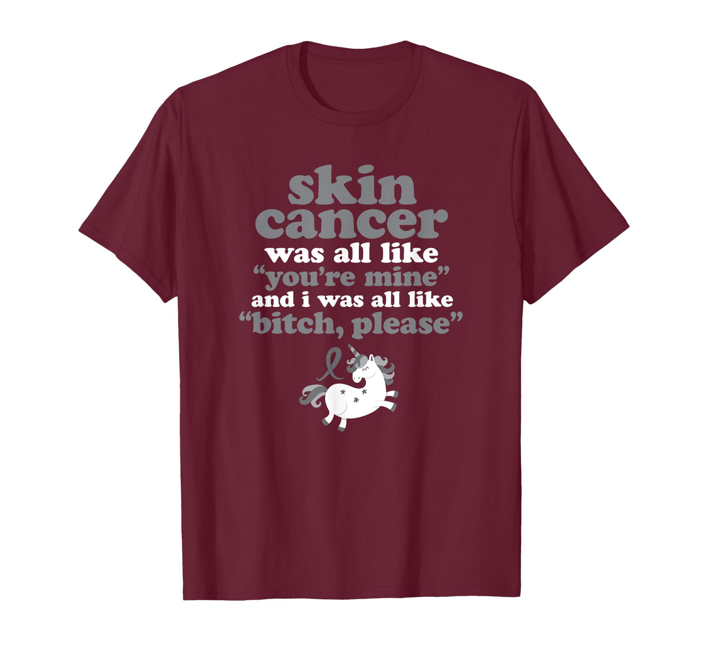 Inspirational Fighting Skin Cancer Quote Funny Unicorn Gift T-Shirt