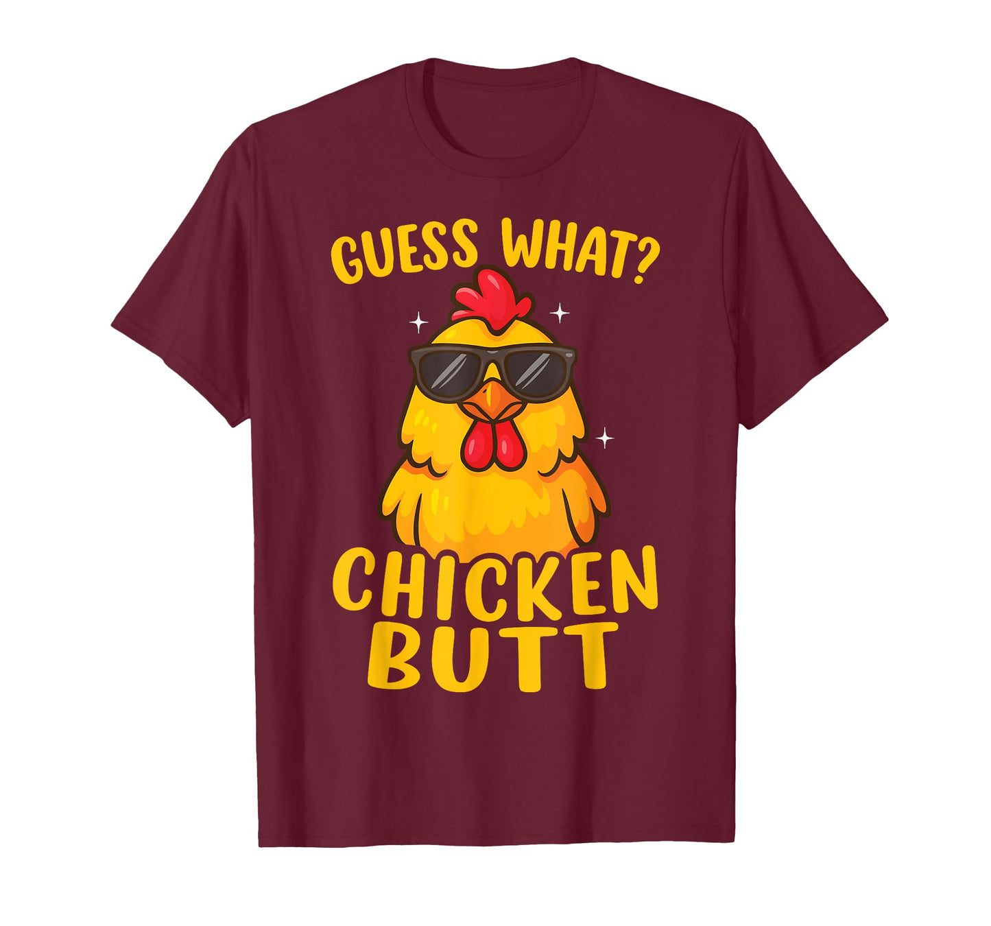 Guess What Chicken Butt T-Shirt