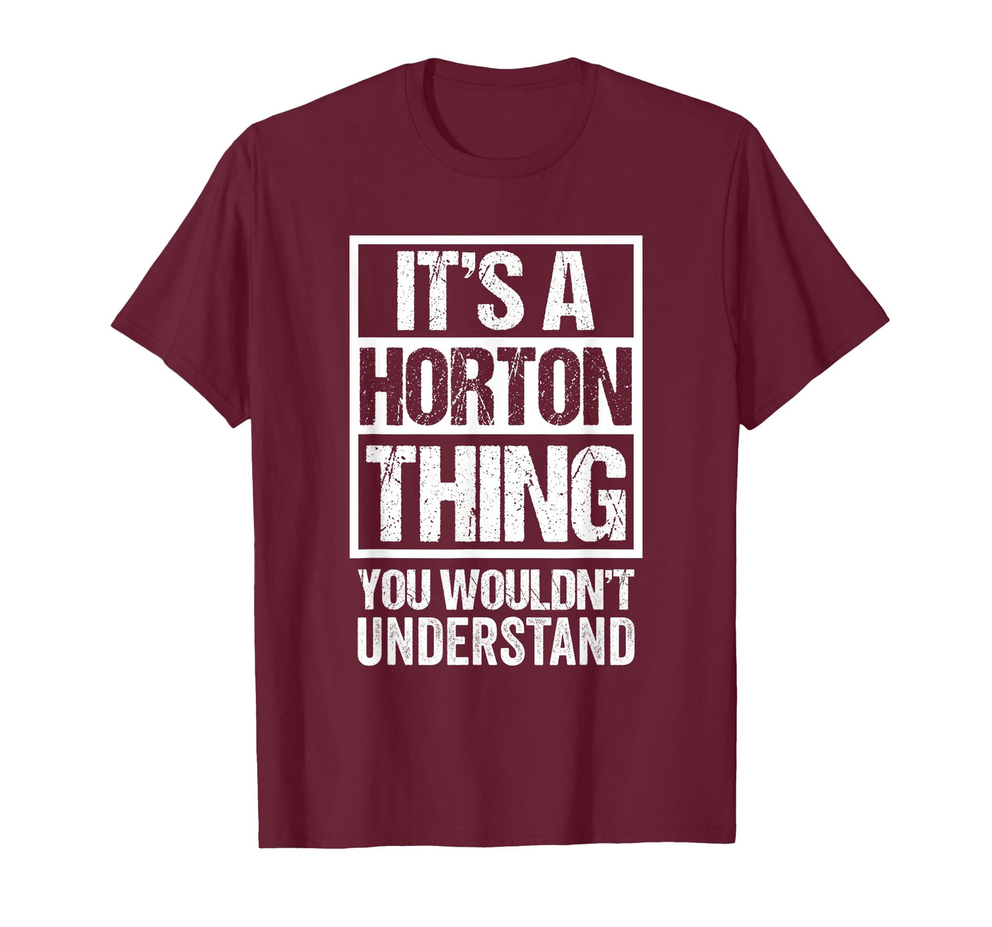 It's A Horton Thing You Wouldn't Understand Surname Name T-Shirt