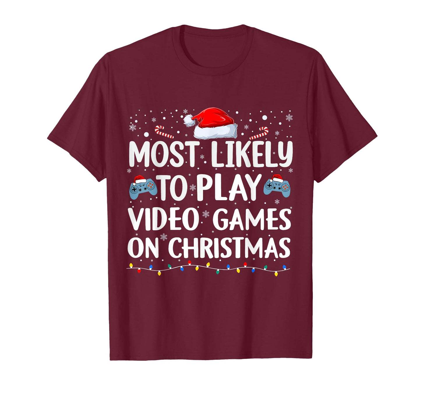 Most Likely To Play Video Games On Christmas video game love T-Shirt