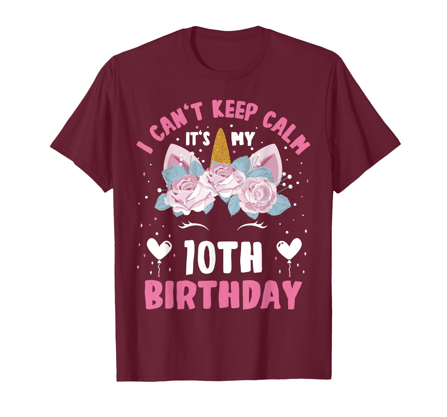 I Can't Keep Calm It's My 10th Birthday Kids Girls Unicorn T-Shirt