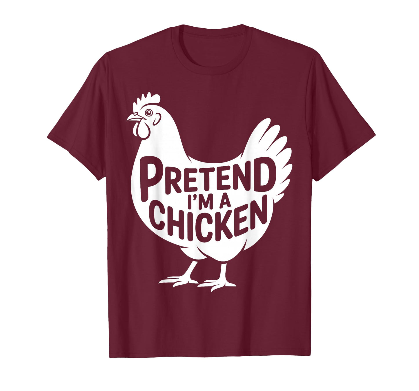 Pretend I'm A Chicken Lazy Halloween Easy Costume Funny T-Shirt