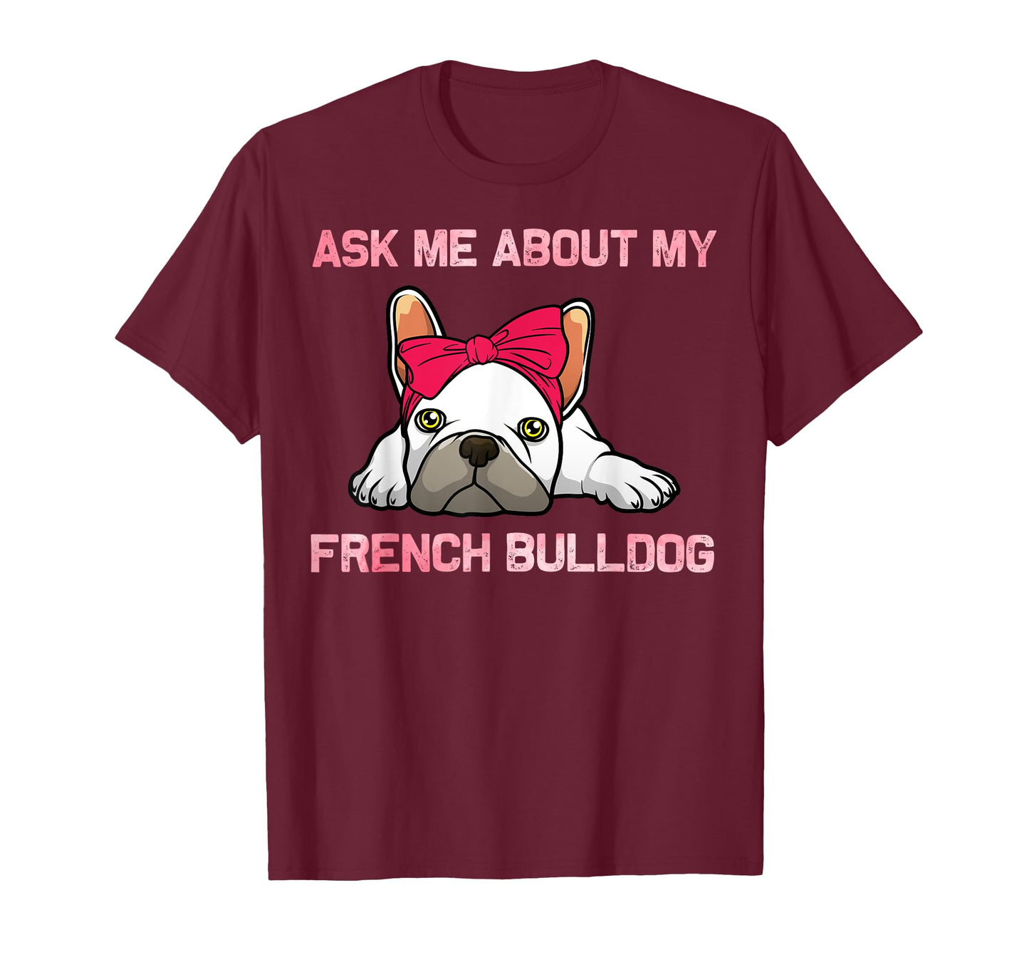 Cool French Bulldog For Men Women Frenchie Bull Dog Lover T-Shirt