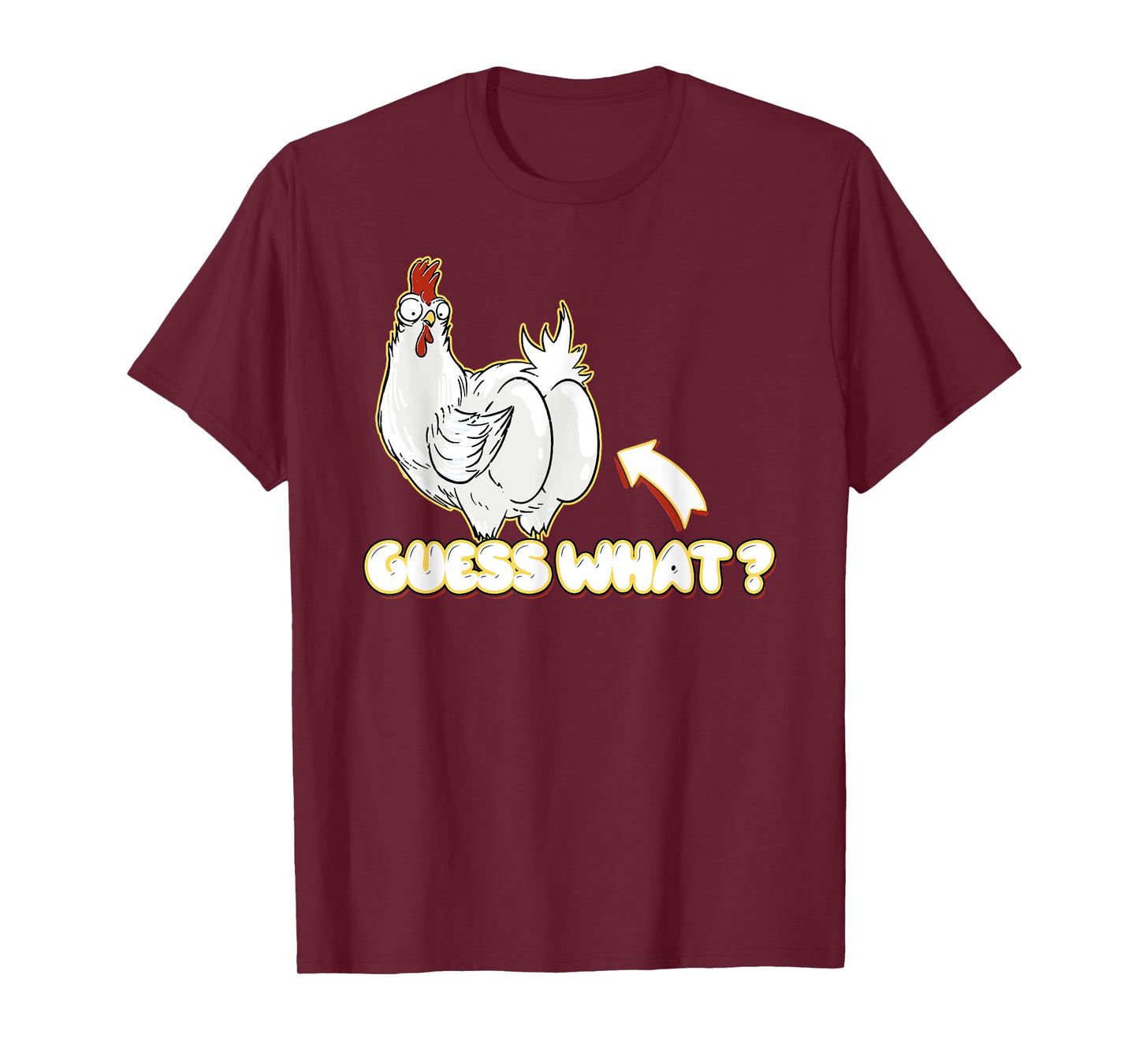 Guess What Chicken Butt! Shirt Funny for chicken lovers T-Shirt