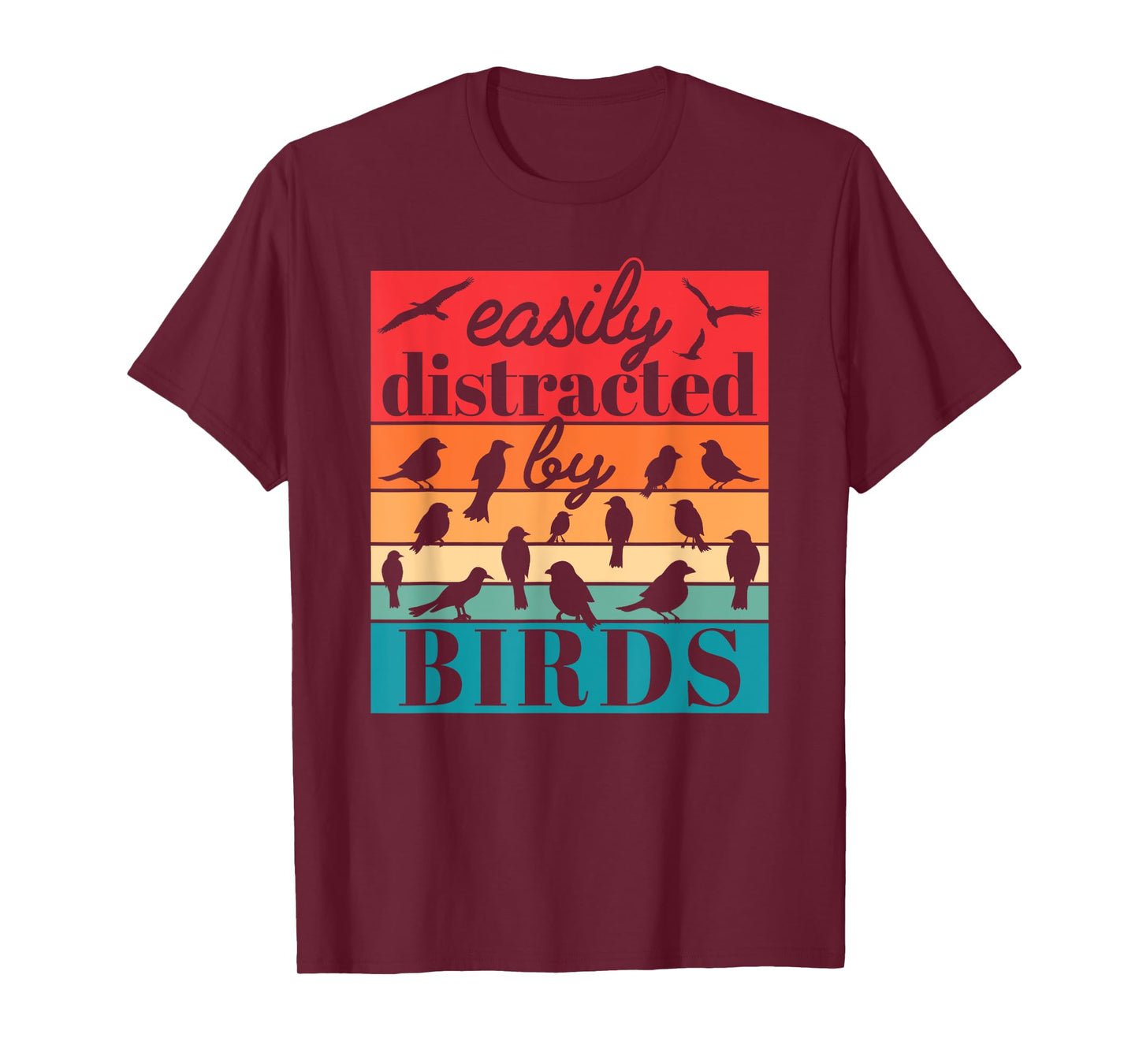 Easily Distracted By Birds Funny Bird Lover Retro T-Shirt