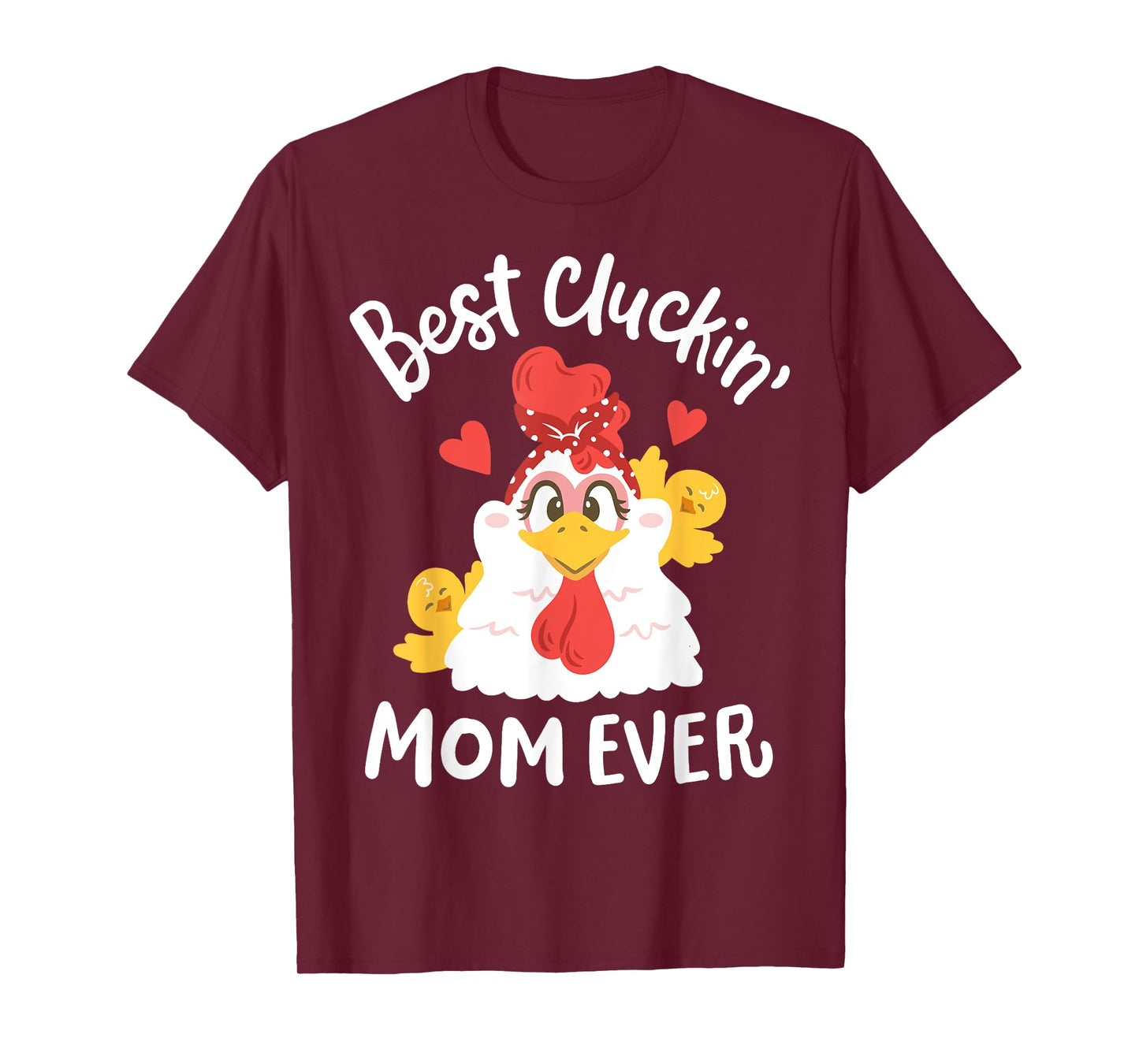 Best Cluckin' Mom Ever Funny Mother's Day Chicken Farm T-Shirt