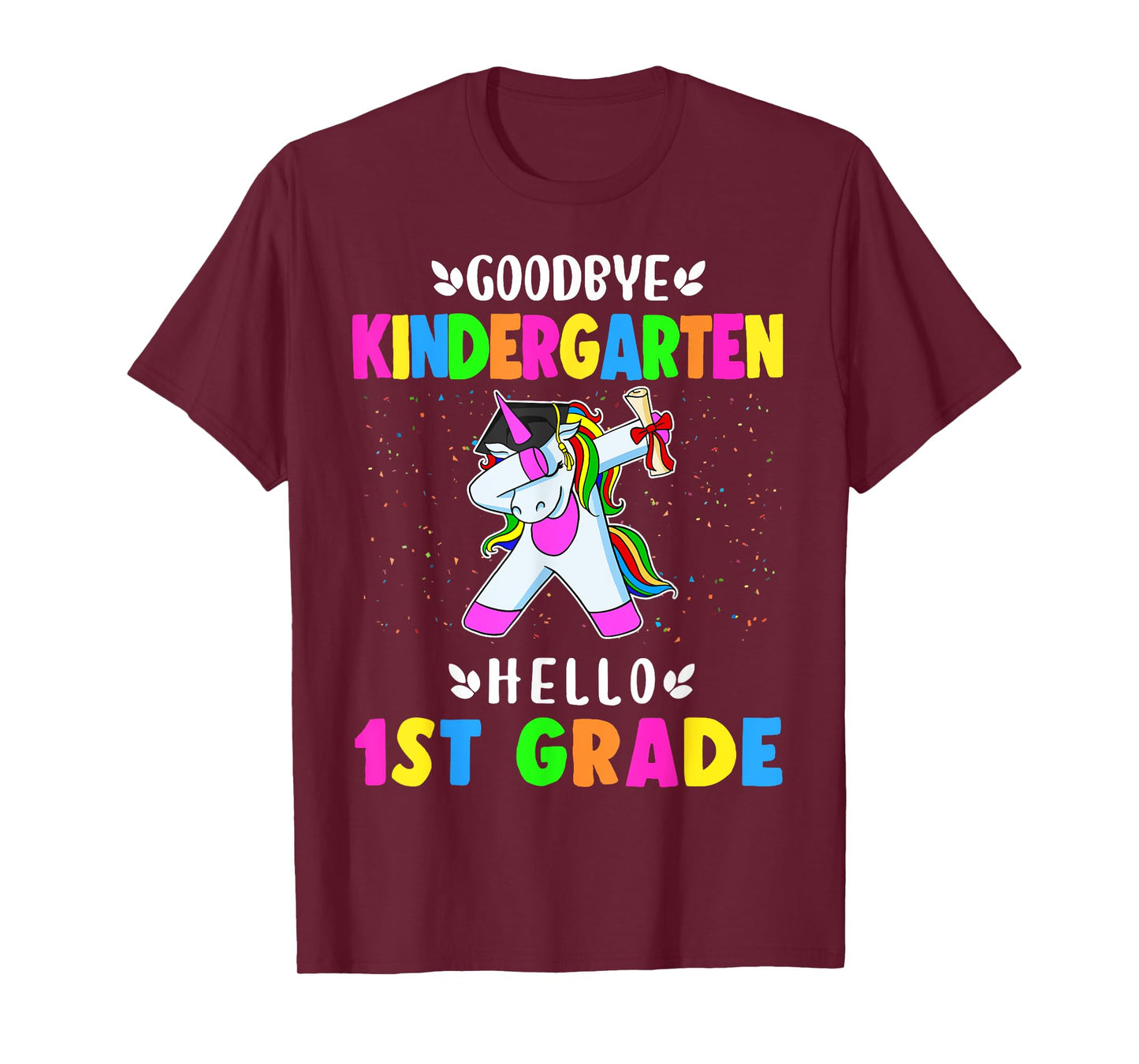 Goodbye Kindergarten Hello First Grade Unicorn Girl T-Shirt