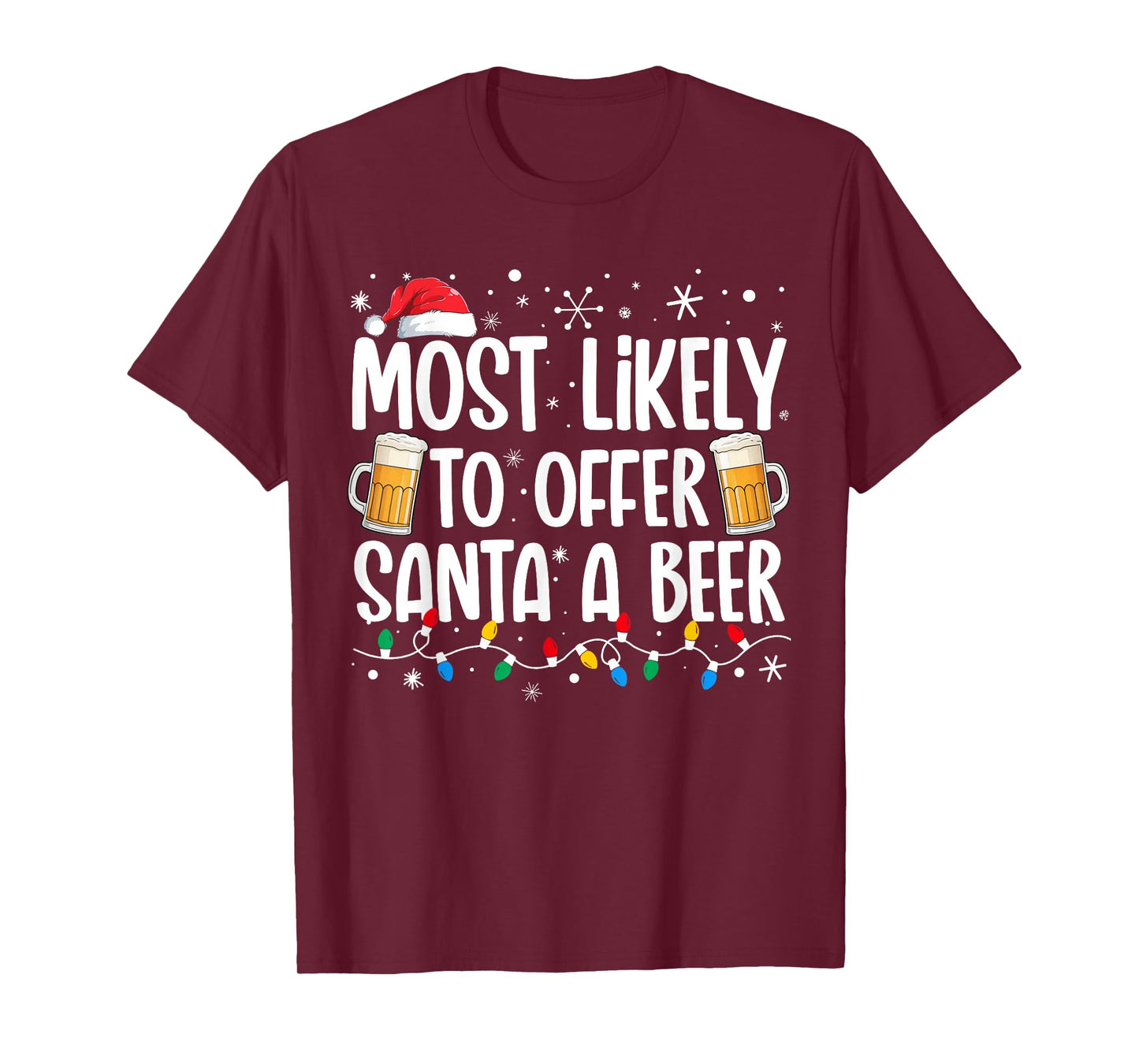 Most Likely To Offer Santa A Beer Funny Drinking Christmas T-Shirt