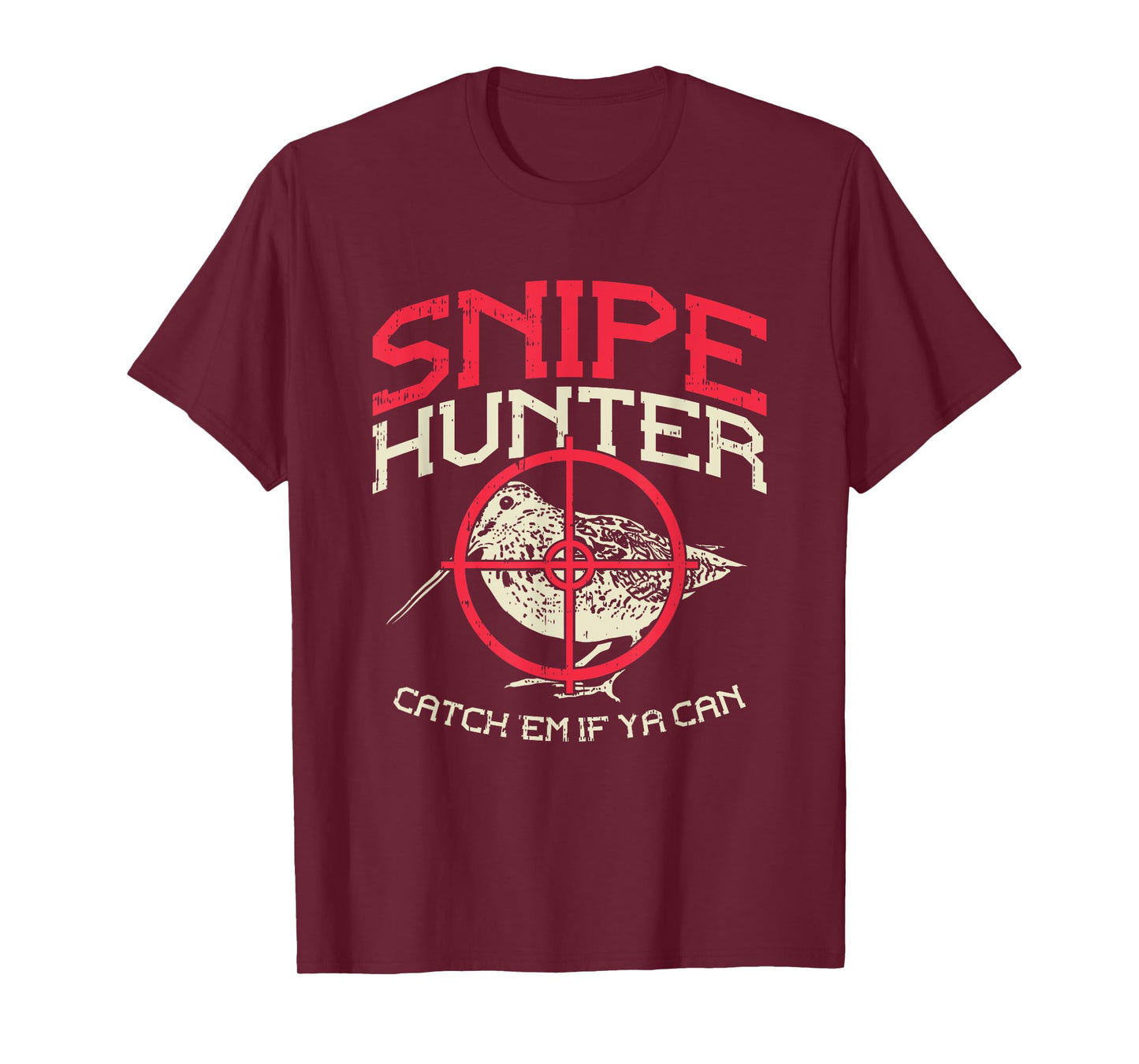 Snipe Hunter Catch Em If Ya Can I Snipe Hunting T-Shirt