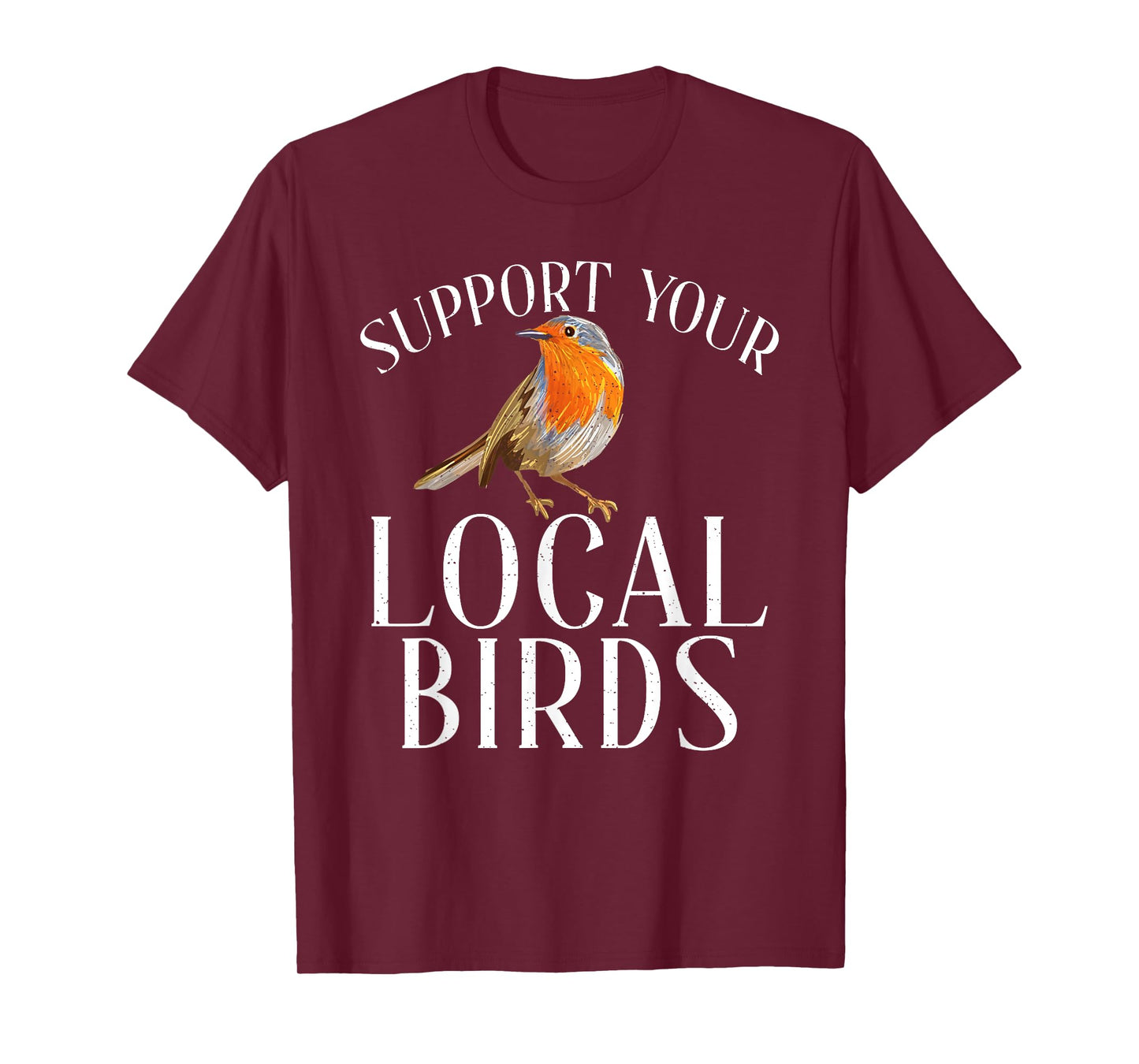 Support your local Birds Lover T-Shirt