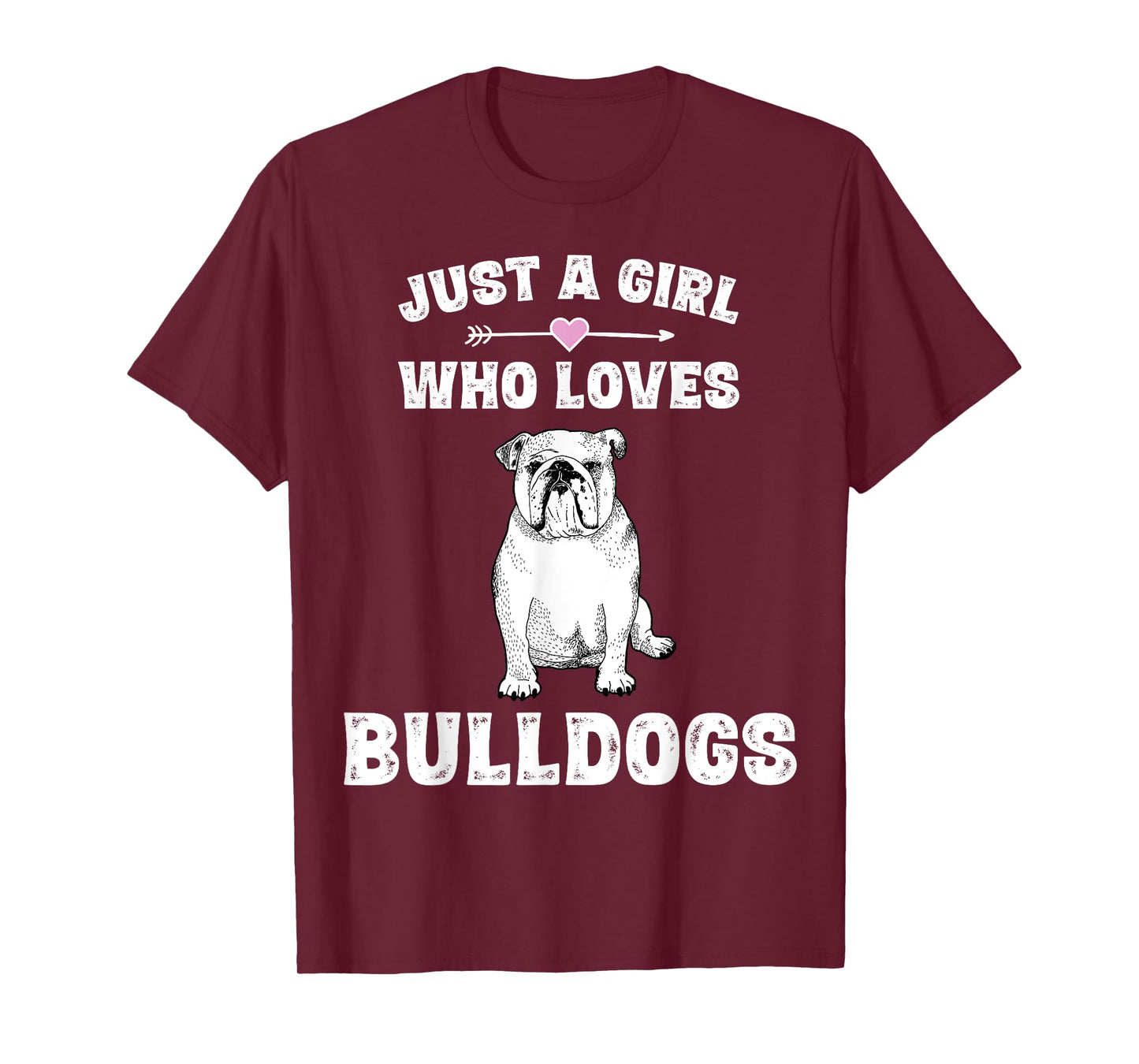Just A Girl Who Loves Bulldogs Shirt English Bulldog Dog Tee T-Shirt