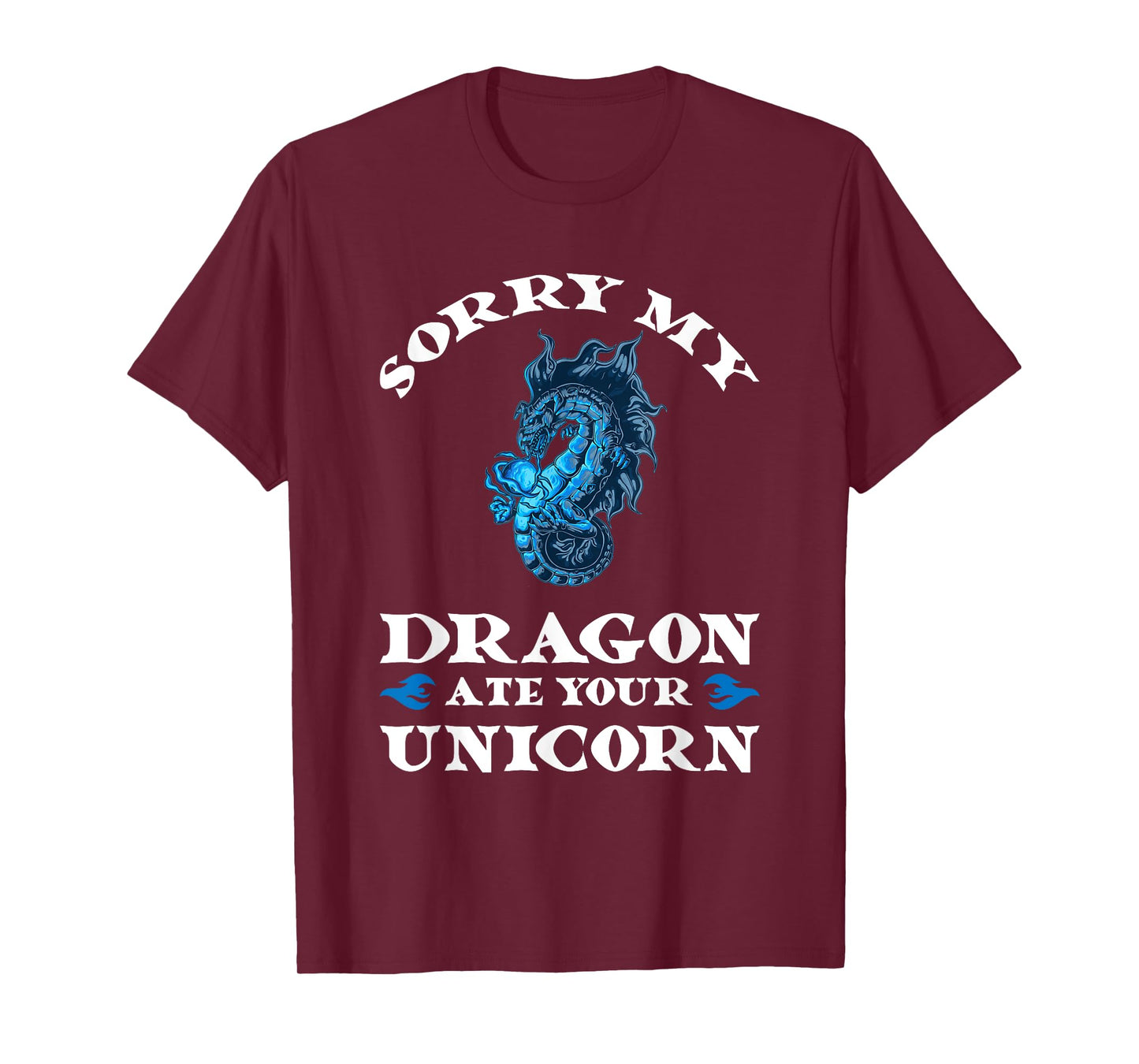 Sorry my dragon ate your unicorn Fire T-Shirt