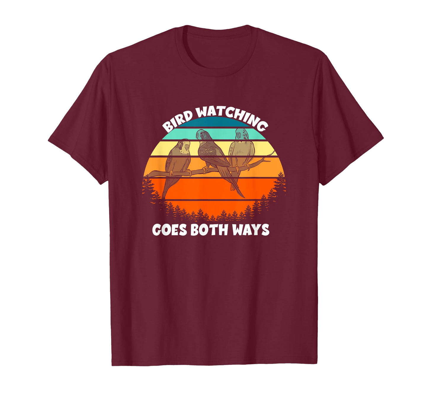 Funny Bird Watcher Shirt Birds Birdwatching Goes Both Ways T-Shirt