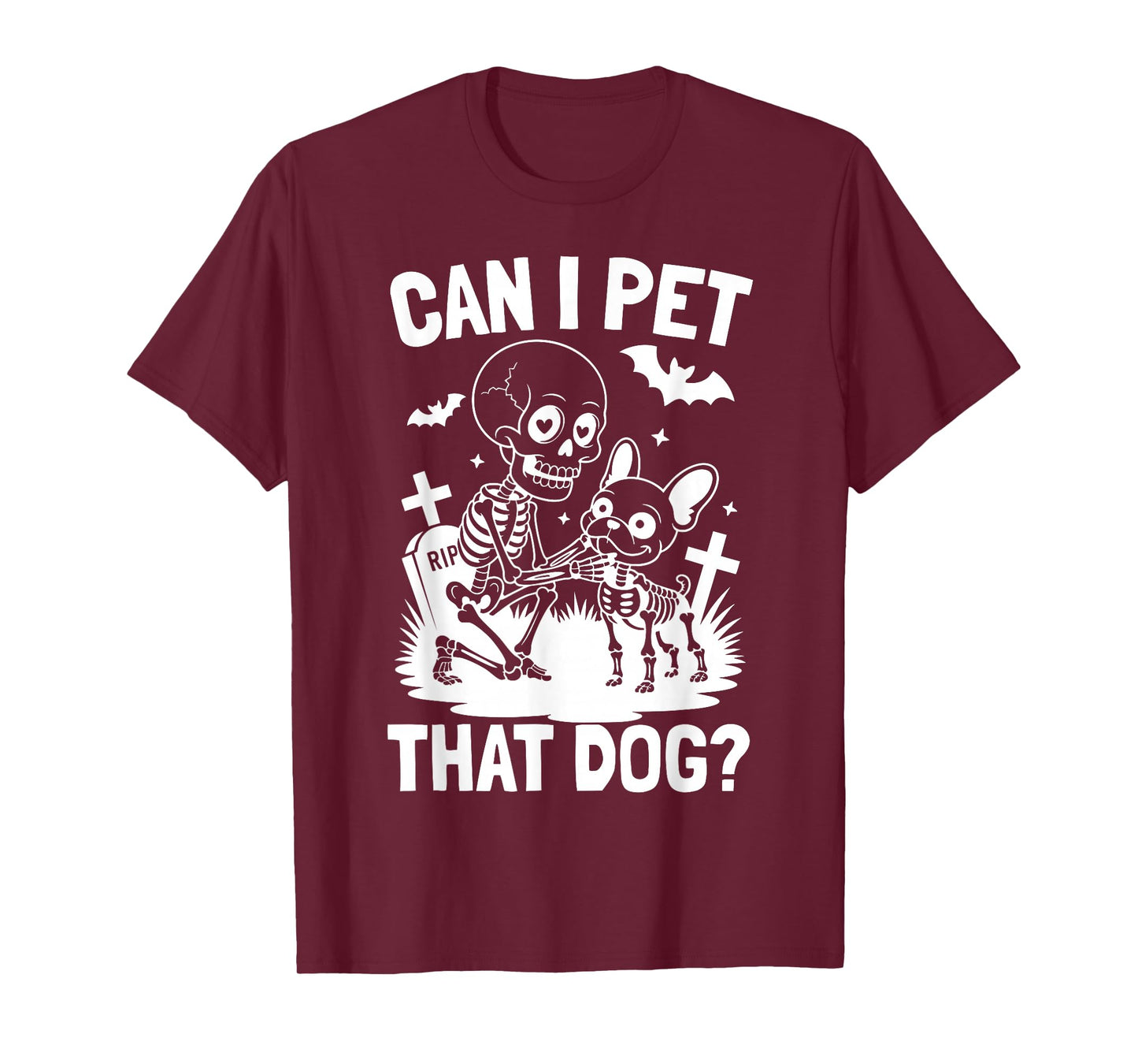 Can I Pet That Dog Skeleton French Bulldog Halloween Costume T-Shirt