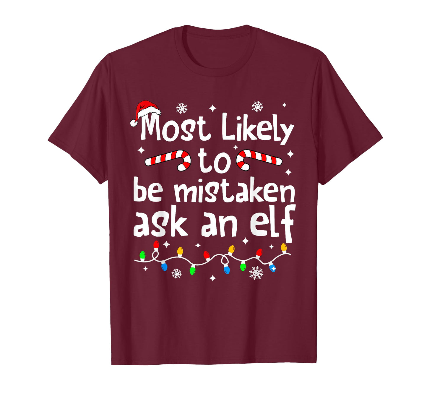 Most Likely to Be Mistaken As an Elf Christmas Matching Xmas T-Shirt
