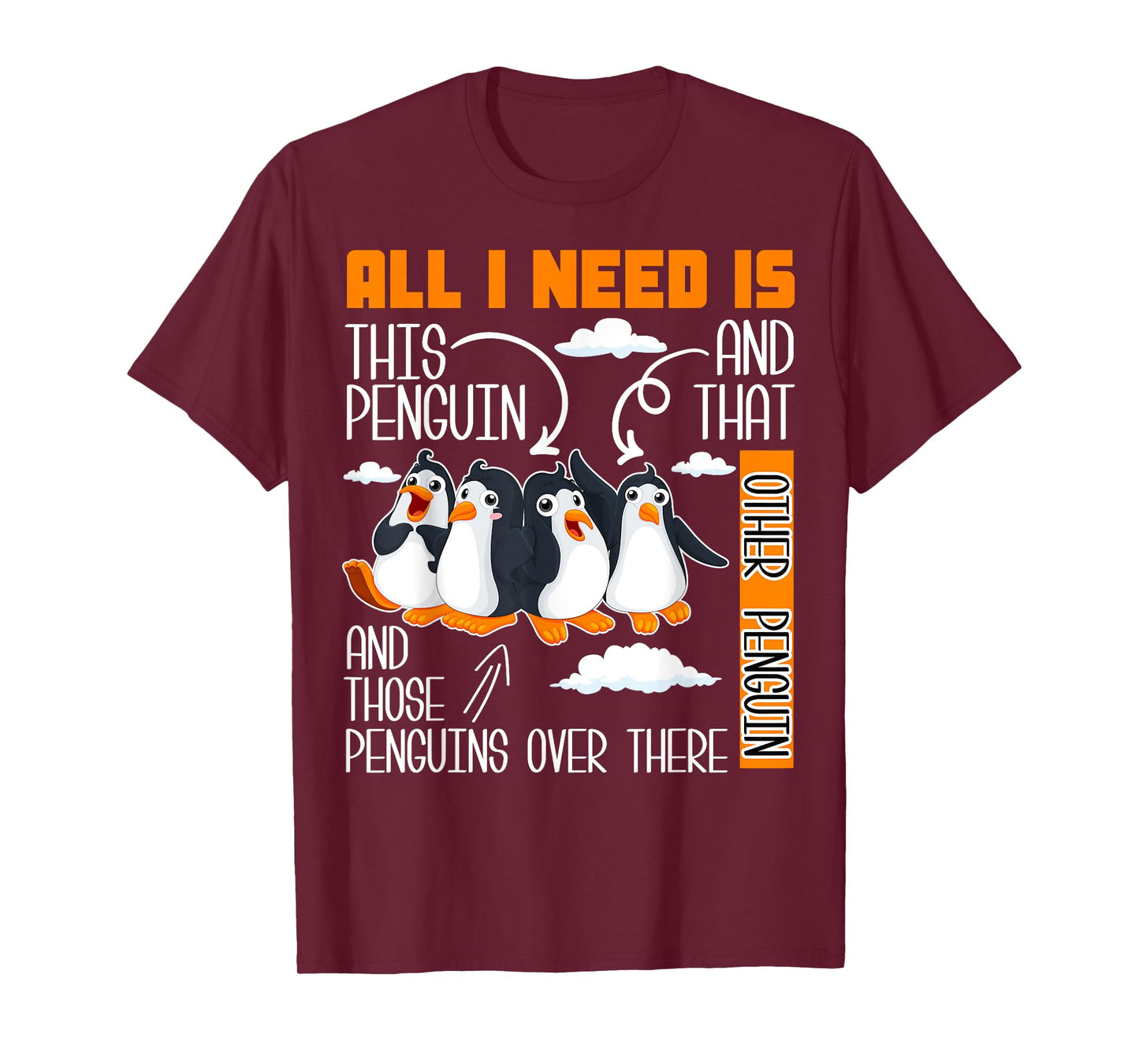 All I Need Is This Penguin And That Other Penguin Cute T-Shirt
