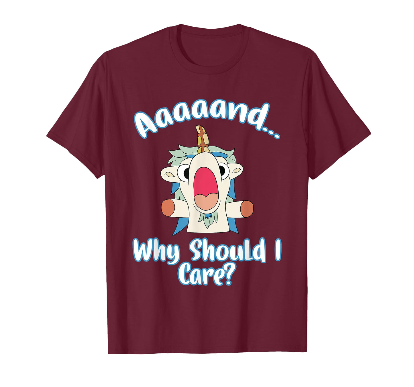 And Why Should I Care? Funny Sarcastic Unicorn Gifts T-Shirt