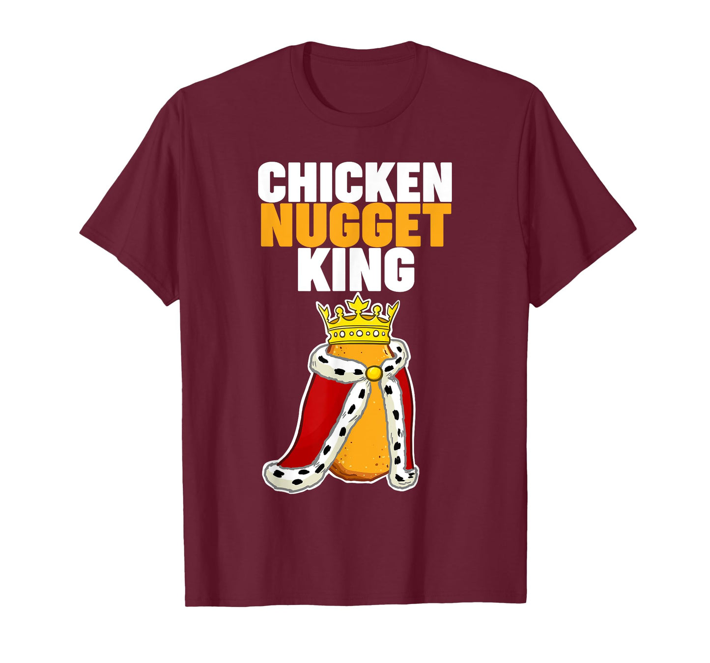 Chicken Nugget King T-Shirt