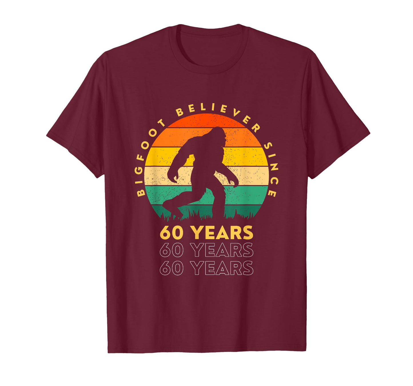 Bigfoot Believer 60 Years - Funny Sasquatch 60th Birthday T-Shirt