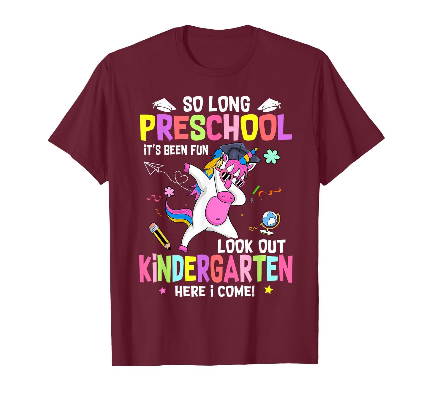 So Long Pre K It's Been Fun Look Out Kindergarten Unicorn T-Shirt