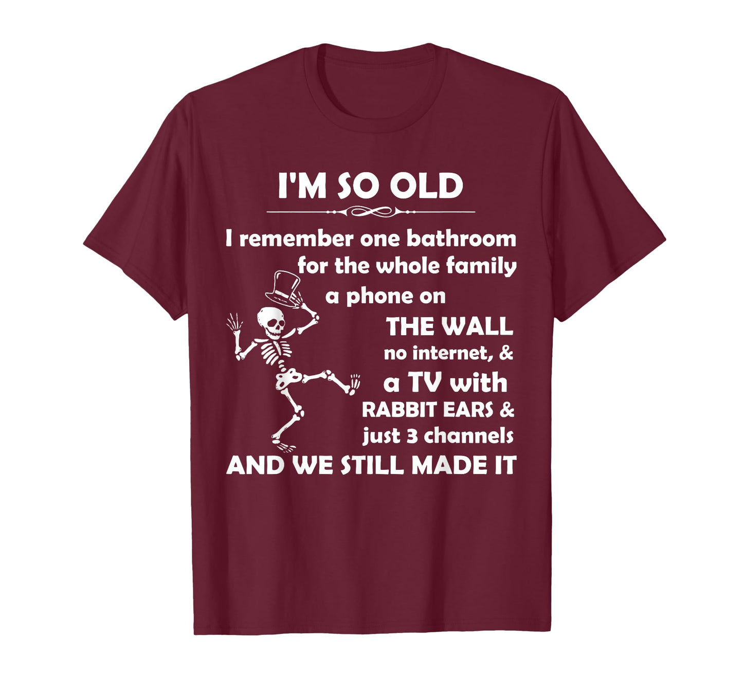 I'm So Old I Remember One Bathroom for The Whole Family T-Shirt