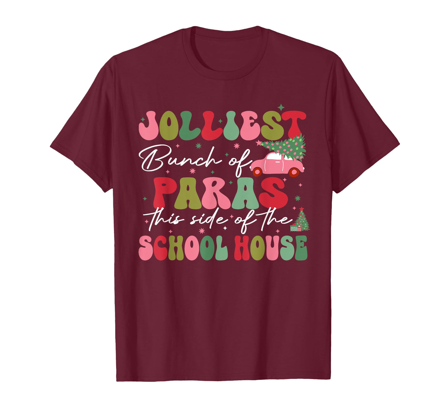 Jolliest Bunch Of Paras This Side Of The School House Xmas T-Shirt