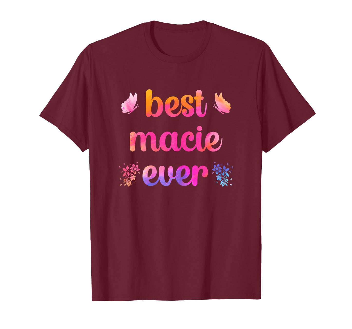 Best Macie Ever Macie Name T-Shirt