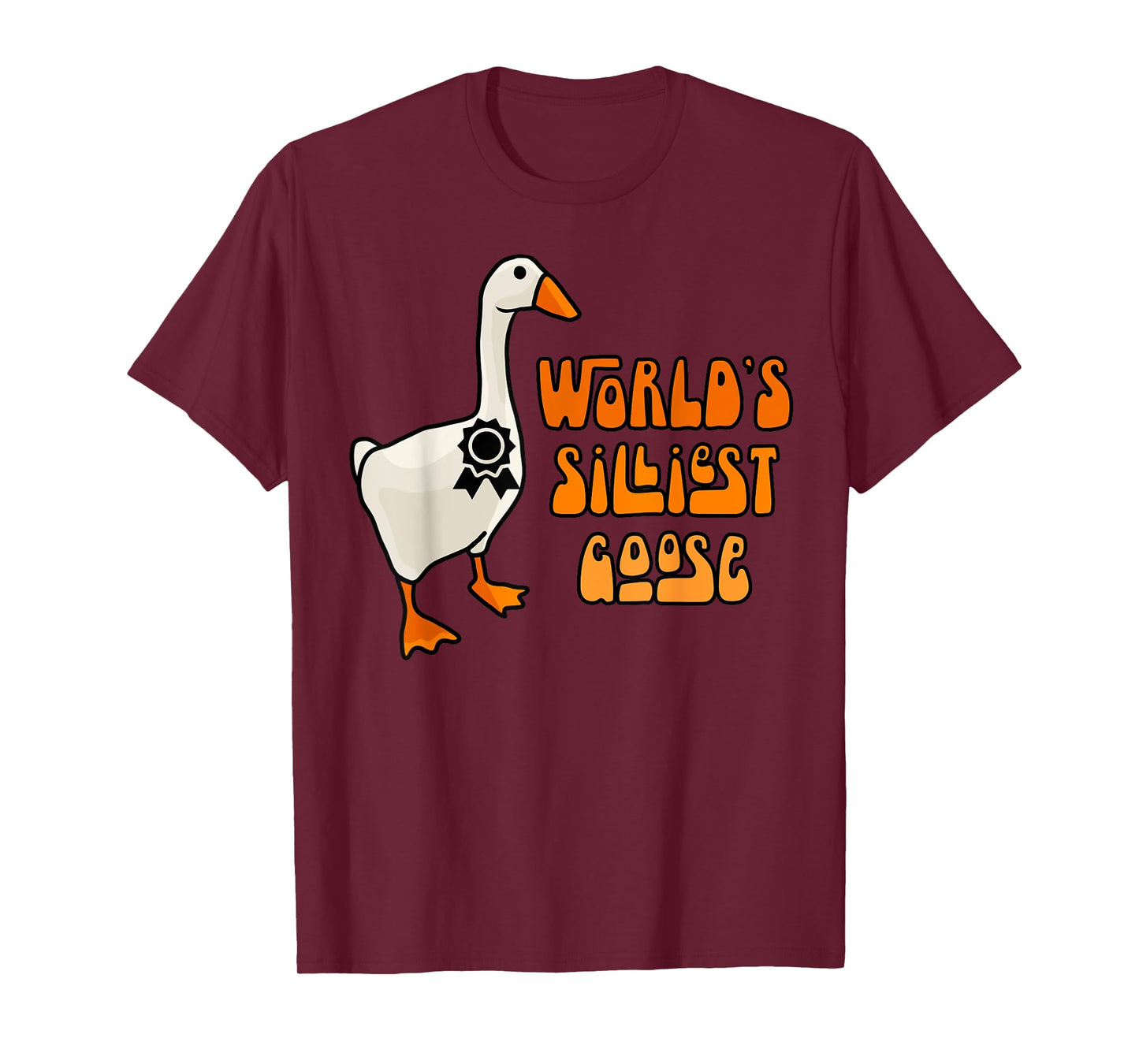 World's Silliest Goose T-Shirt