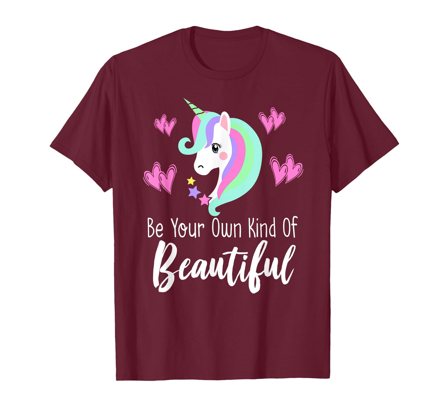 BE YOUR OWN KIND OF BEAUTIFUL Unicorn Positive Message Quote T-Shirt
