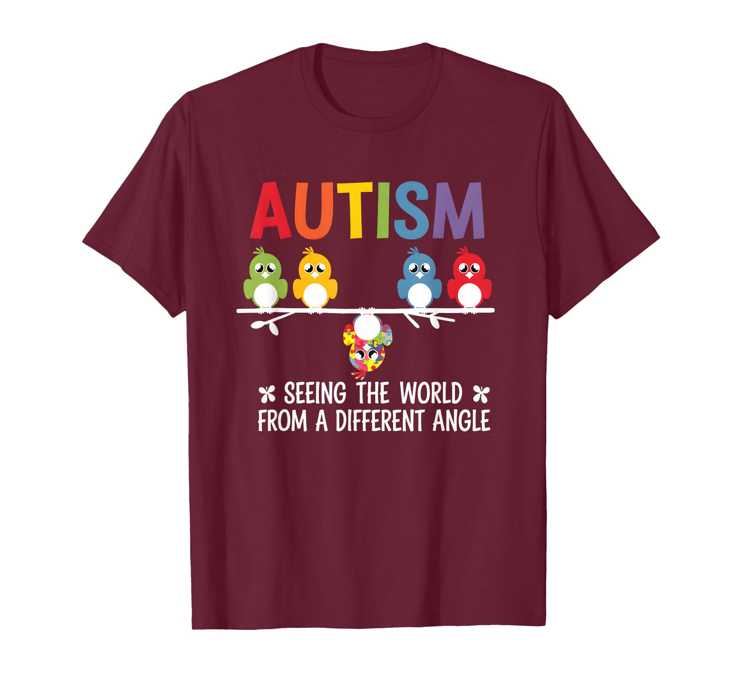 Autism Seeing The World From A Different Angle Cute Bird T-Shirt