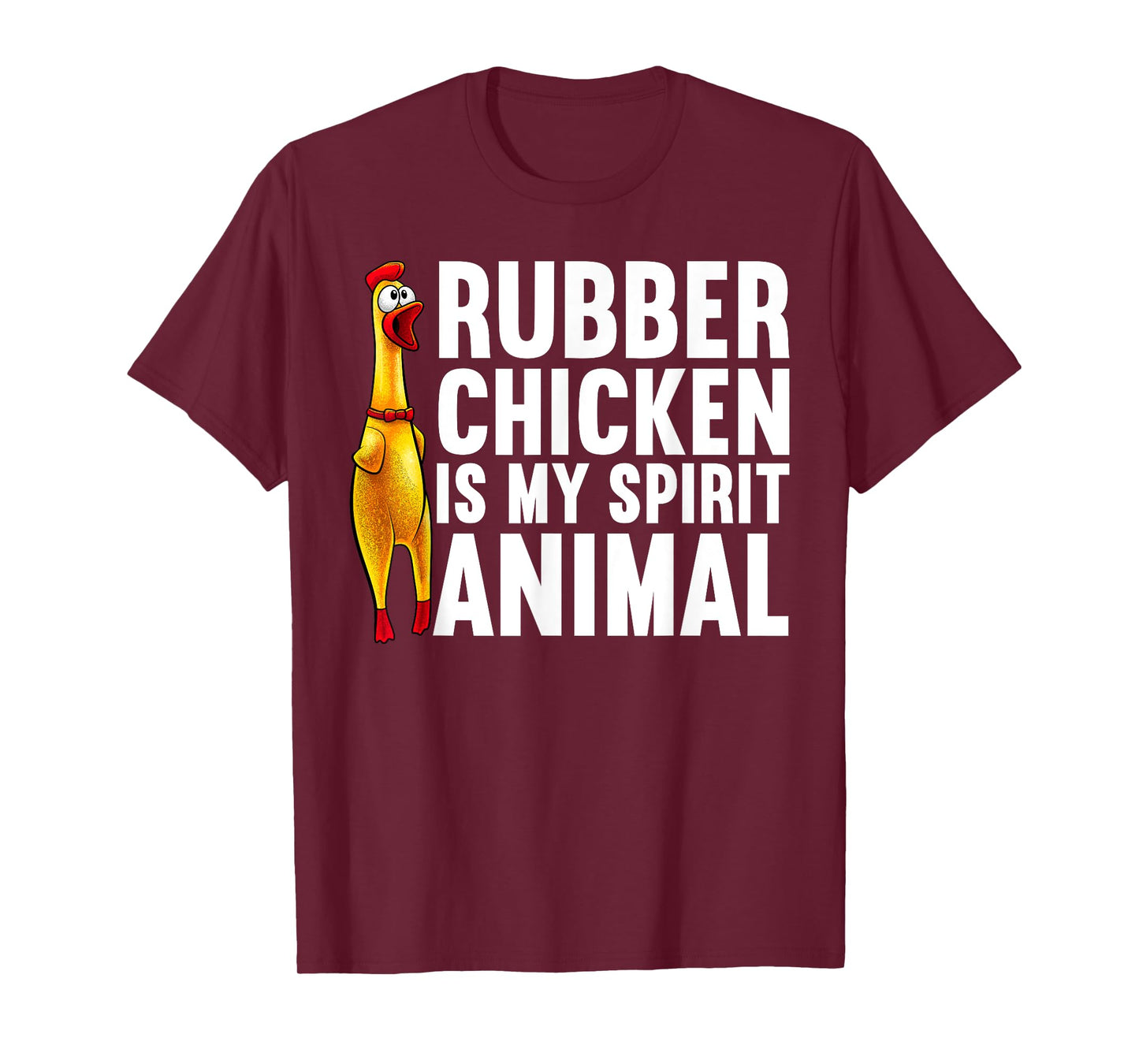 Funny Rubber Chicken For Men Women Kids Rubber Chicken Lover T-Shirt