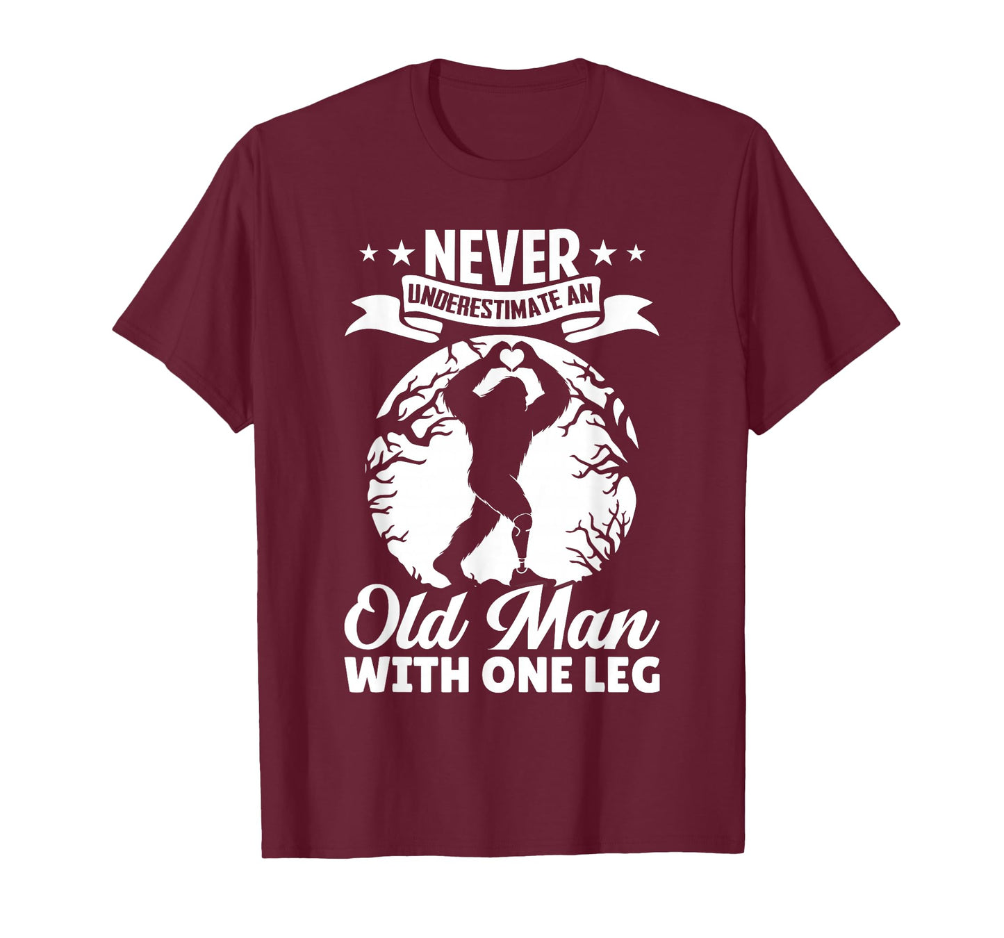 Never Underestimate an Old Man with One Leg Funny Amputee T-Shirt