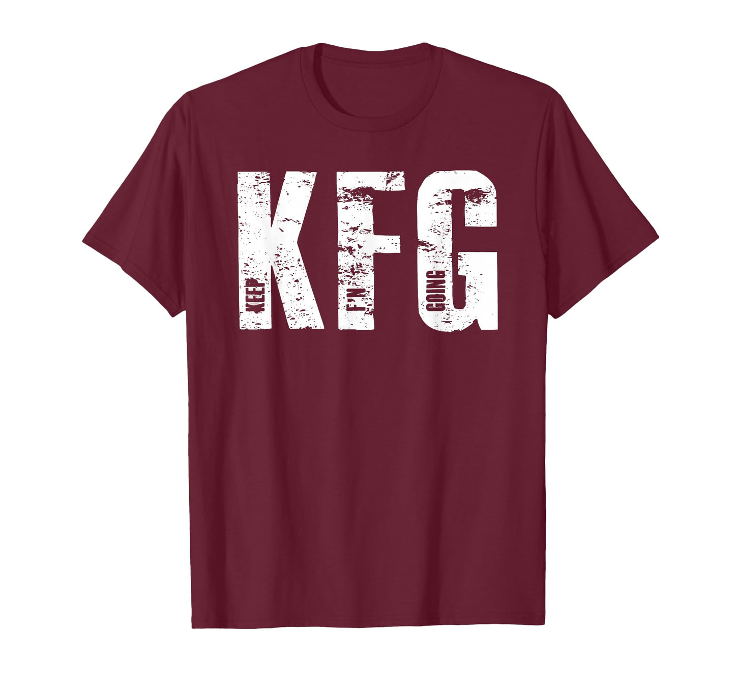 KFG Keep F'N Going Military Style T-Shirt