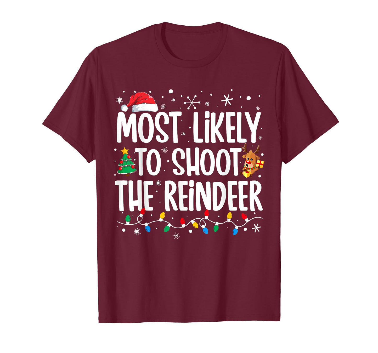 Most Likely Shoot Reindeer Christmas Xmas Family Match Men T-Shirt