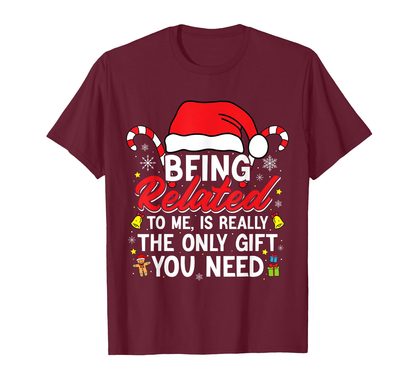 Being Related To Me Funny Christmas Family Xmas Pajamas T-Shirt