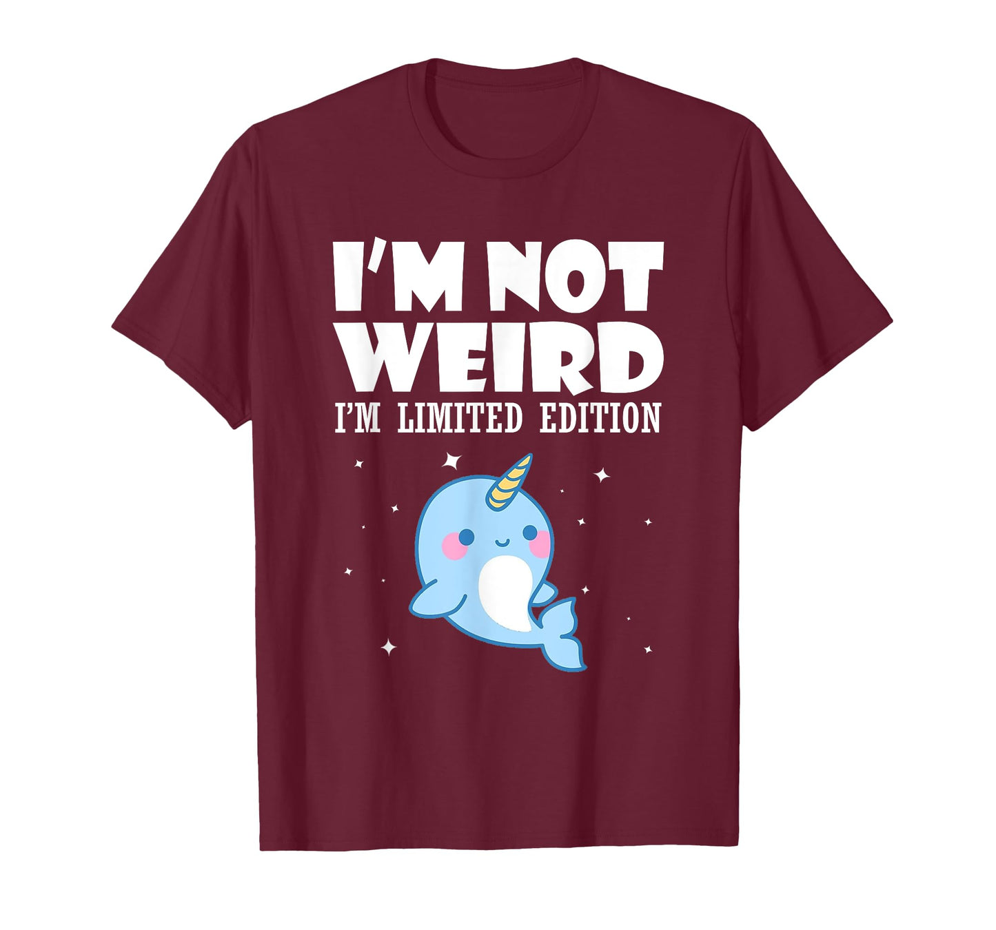 Narwhal Shirt I'm Not Weird I'm Limited Edition T-Shirt