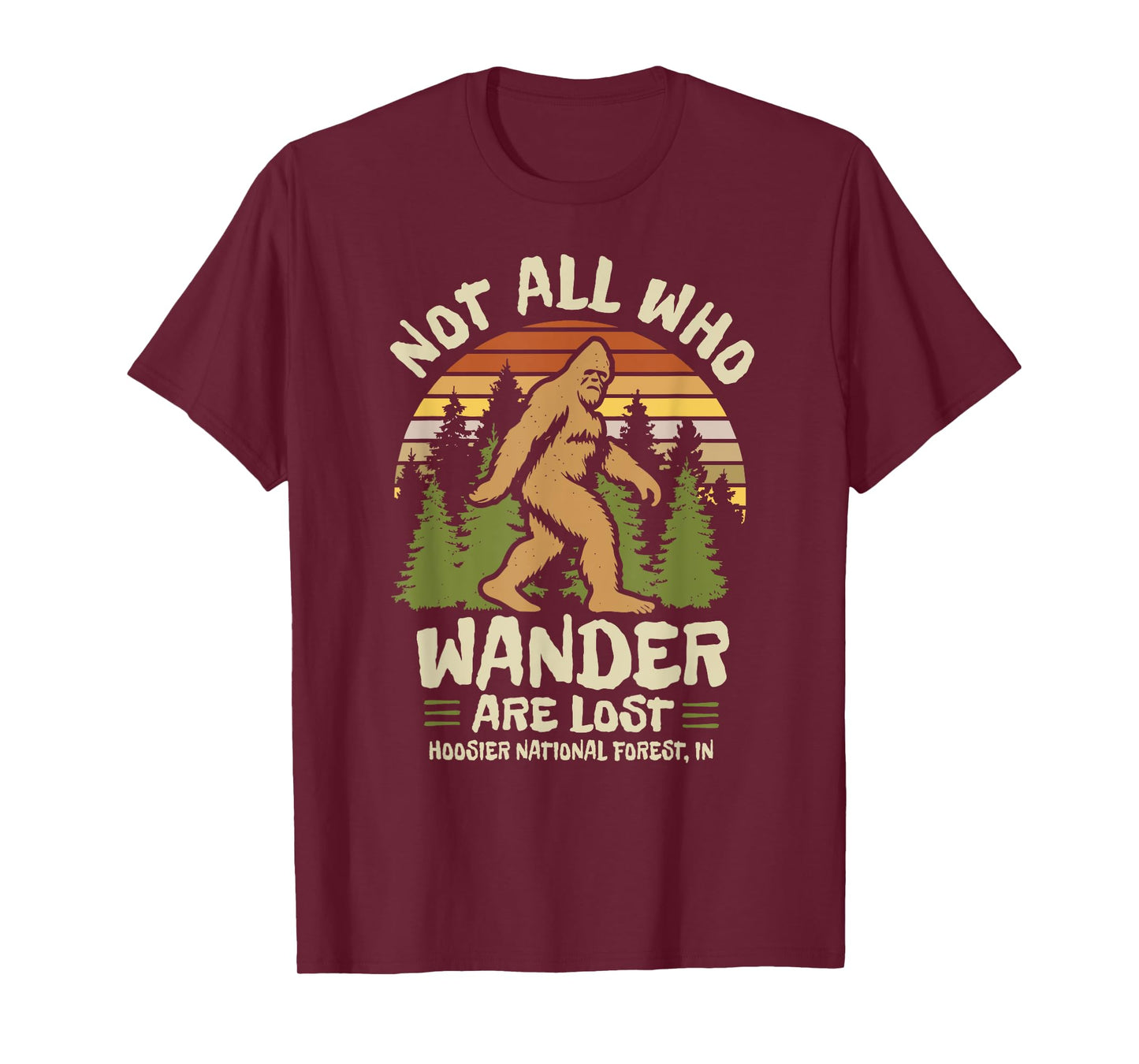Not All Who Wander Bigfoot Hoosier National Forest Souvenir T-Shirt